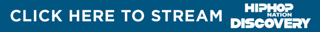 Click here to stream Hip Hop Nation Discovery on SiriusXM