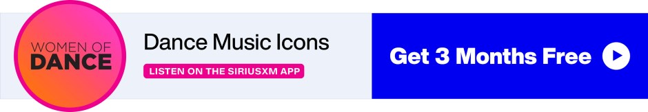 SiriusXM Women of Dance - Dance Music Icons - Listen on the SiriusXM App - Get 3 Months Free banner