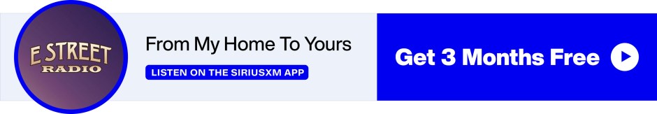 E Street Radio - From My Home To Yours - Listen on the SiriusXM App - Get 3 Months Free banner