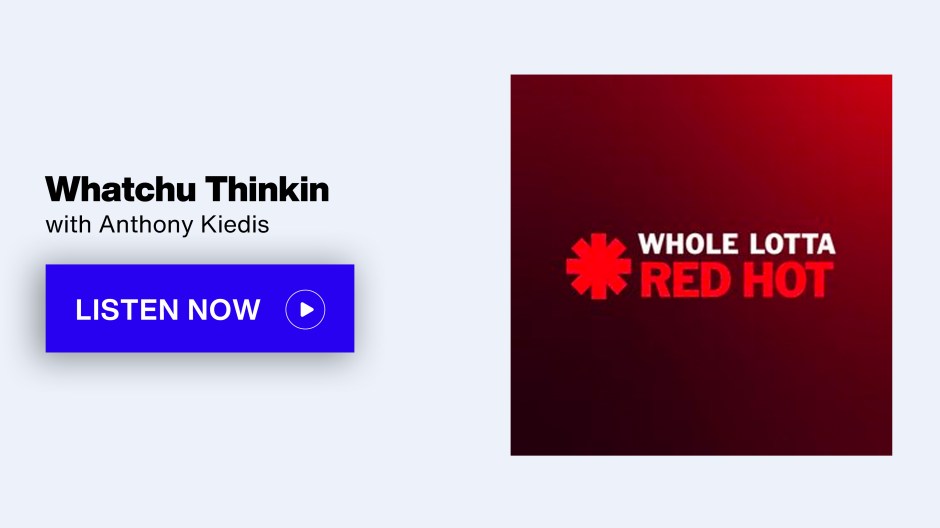 Whatchu Thinkin with Anthony Kiedis - Listen Now button - Whole Lotta Red Hot SiriusXM