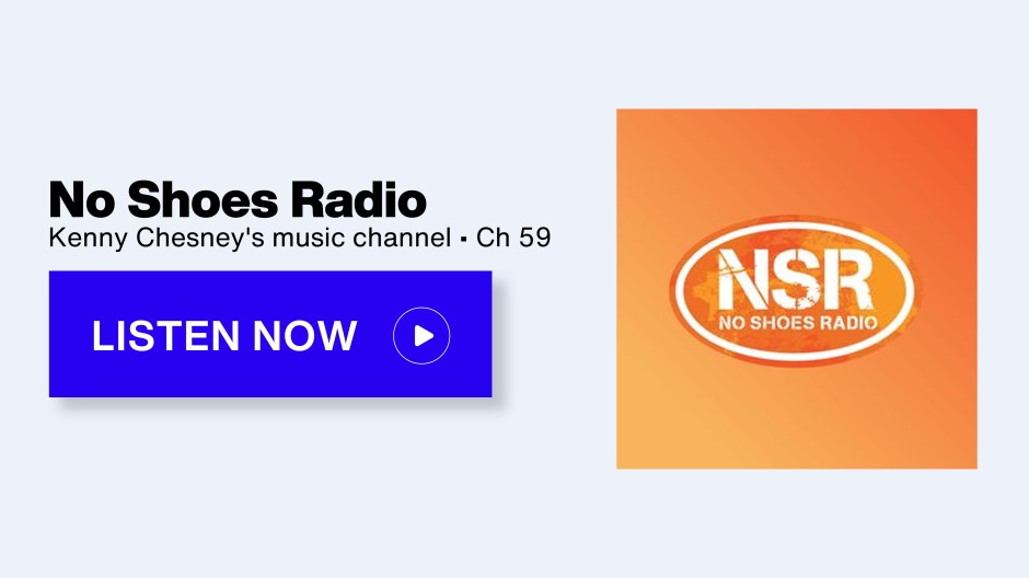 SiriusXM No Shoes Radio - Kenny Chesney's music channel • Ch 59 - Listen Now button