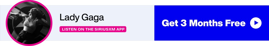 Lady Gaga - Listen on the SiriusXM app - Get 3 Months Free banner