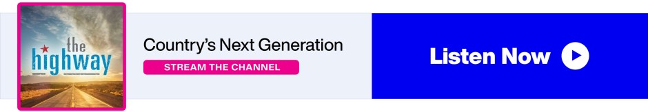 SiriusXM The Highway - Country's Next Generation - Stream the Channel - Listen Now banner