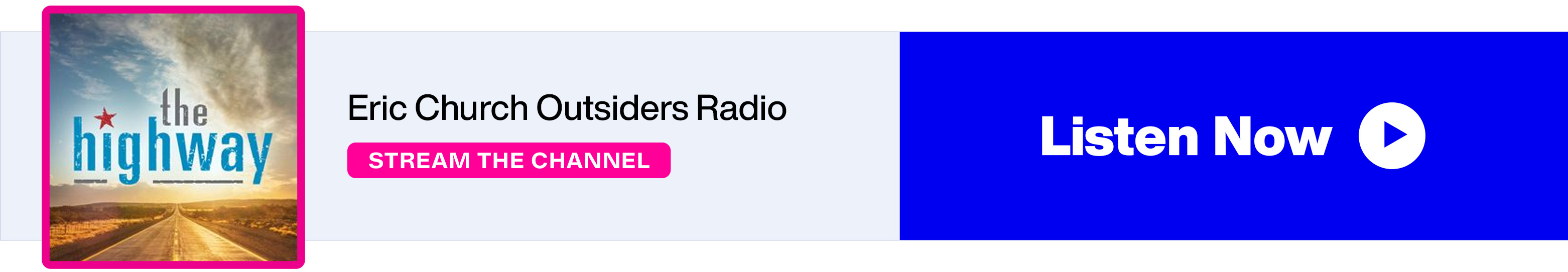 Eric Church Outsiders Radio on SiriusXM's The Highway - Stream the Channel - Listen Now banner