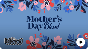 Mother's Day Blend - The Blend - SiriusXM