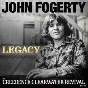 JOHN FOGERTY'S LEGACY: THE CREEDENCE CLEARWATER REVIVAL YEARS